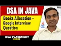 Book Allocation or Allocate Books Problem - Google Interview Question DSA in Java Full Course