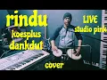 Download Lagu rindu koesplus dankdut cover