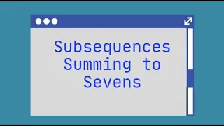 POV You need math to code - Subsequences Summing to Sevens