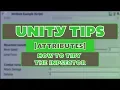 Unity Tips How To Tidy The Inspector Attributes