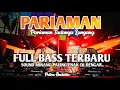 Download Lagu Dj Minang Viral Sound Plat BA-PARIAMAN TADANGA LANGANG FullBass Terbaru Viral Tiktok PUTRA ANDESTA