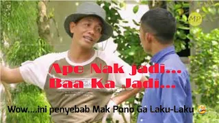 apa nak jadi hq mak pono u0026 bujang tanjak mp prodution