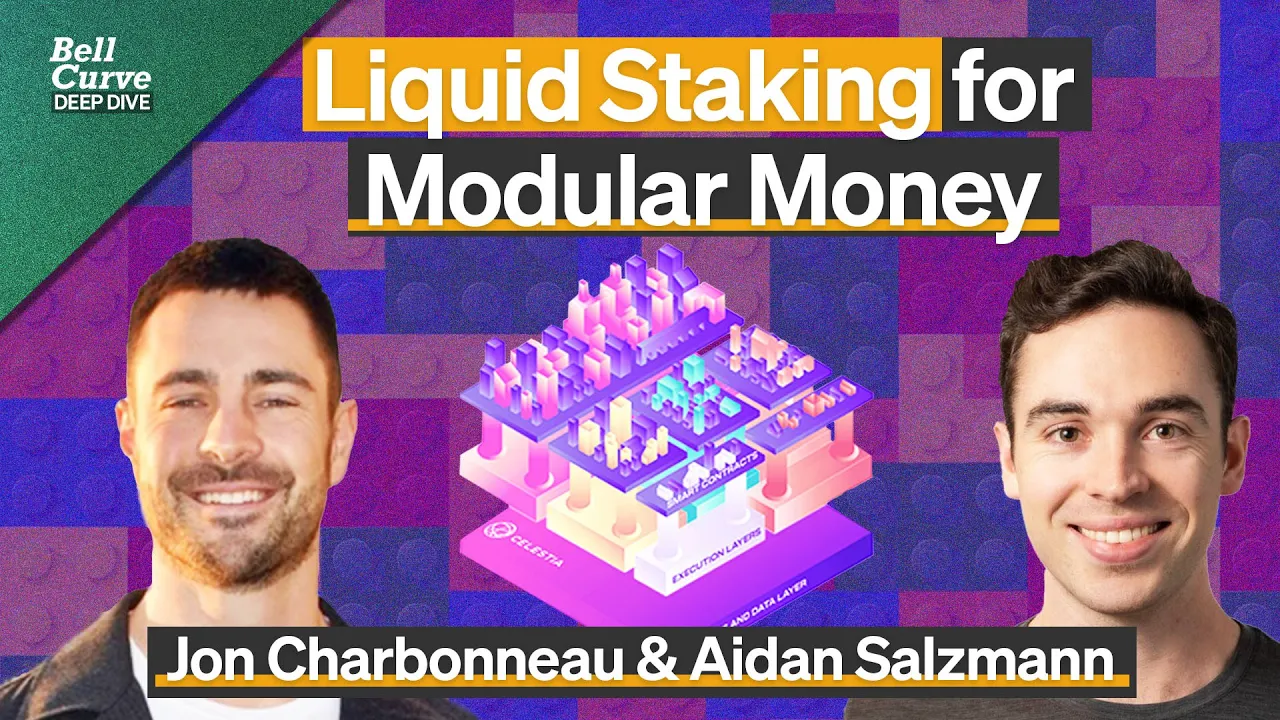 Inside the Evolution of Liquid Staking & Modular Money | Jon Charbonneau & Aidan Salzmann