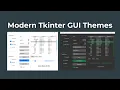 Modern Tkinter GUIs with Themes - Modern Python GUI