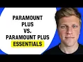 Paramount Plus vs Paramount Plus Essential