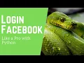 Facebook Login using Python Weekly Python Snippets 2020