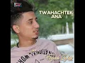 Twahachtek ana