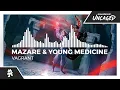 Download Lagu Mazare \u0026 Young Medicine - Vagrant [Monstercat Release]