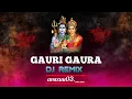 Download Lagu GAURI GAURA DJ REMIX SONG 2025 DIWALI SPECIAL. ||ansxuu03.__||