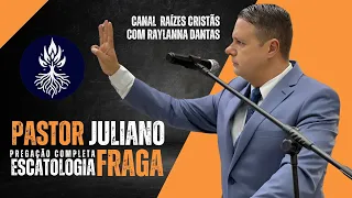Pastor Juliano Fraga - Pregação Completa - Escatologia - Canal Raízes Cristãs com Raylanna Dantas 01