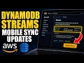 How to subscribe to DynamoDB streams for mobile sync updates - Full Guide
