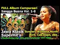 Download Lagu Koleksi Full Album Campursari Sangga Buana Volume 1 8 terpopuler sepanjang masa