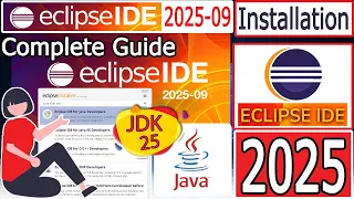 How to install Eclipse IDE 2025-09 with Java JDK 25 on Windows 11 2025 Update Java Programming