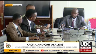 LIVE: DELAYED DIGITAL CAR NUMBER PLATES - KACITA & CAR DEALERS APPEAR BEFORE PARLIAMENT COMMITTEE