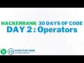 30 Days of Code by HackerRank Day 2 Operators Discussions in C Python and sometimes in Java