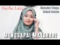 Download Lagu Menggapai Matahari - Karaoke tanpa vokal cowok bareng Nurha Laila