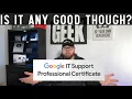 Google IT Support Professional Certification - Is it Worth it