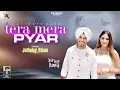 Download Lagu Tera Mera Pyar | Jatinder Maan | New Punjabi Romantic Song | KK Music