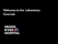Inside the Grand River Hospital Laboratory Core Lab