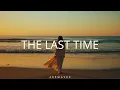 Download Lagu The Last Time - Emotional Progressive House | Aerwavez Music