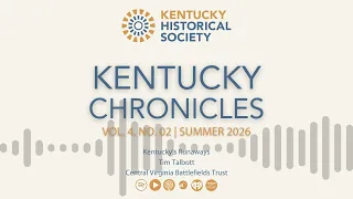 KY Chronicles VOL 04 NO 02 Kentucky s Runaways with Tim Talbott