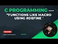 How to write Functions Like macro using in C programming