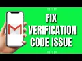 How To Fix Gmail Not Receiving Verification Code Updated