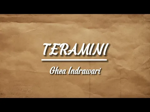 Download MP3 Ghea Indrawari - TERAMINI ( Lirik Lagu )