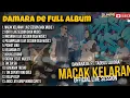 Lagu MACAK KELARAN - DAMARA DE FULL ALBUM TERBARU DANGDUT POP 2024 || DUMPS MUSIC