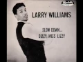 Larry Williams    Slow Down