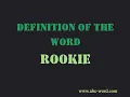 Definition of the word Rookie