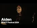 Aiden | REACT Festival 2024