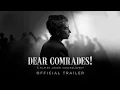 DEAR COMRADES - Trailer