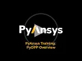 PyAnsys Training Overview of PyDPF