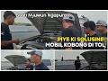 Download Lagu TOLOOONG MOBILKU KOBONG NENG TENGAH TOL || PIYE KI SOLUSINE,,.?🤯🤯 GUSTI NYUWUN NGAPURO.