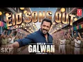 Lagu EID SONG 2026 – Battle of Galwan | Salman Khan | Chitrangada Singh