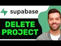 NEW How To Delete a Project in Supabase 2025 Quick Guide