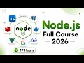 Node JS Full Course 2026 Complete Backend Development Course 17 Hours