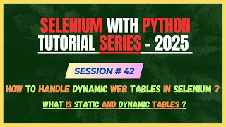42 How to Handle Dynamic Web Tables in Selenium WebDriver in Python Selenium - Python Tutorial