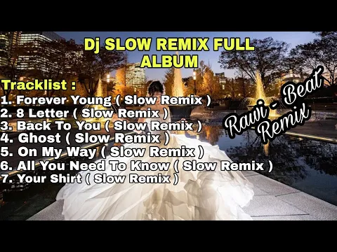 Download MP3 Dj Slow !! Forever Young Full Album [ Rawi - Beat Remix ] Melodinya Adem Banget Slow Remix 2022