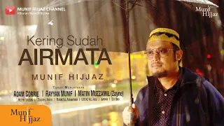 Download Kering Sudah Airmata ~ Munif Hijjaz (Official Music Video) MP3