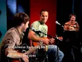 Lullaby - Jack Johnson and Matt Costa