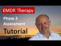 How to do EMDR Phase 3 Assessment - a step-by-step tutorial of what to say and why you say it