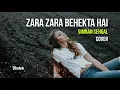 Lagu Zara Zara Behekta Hai | Simran Sehgal | Cover | Lyric Video | Zara Zara