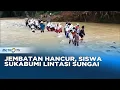 Download Lagu Siswa Sukabumi Nekat Menyebrangi Sungai Demi Sekolah