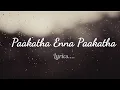 Download Lagu Aaru - Paakatha Enna Paakatha (lyrics) Tamil