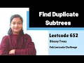 Find Duplicate Subtrees Leetcode 652 Binary Trees