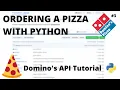 Ordering a Pizza with Python - Tutorial 3