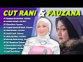 Lagu CUT RANI MENGAPA KAU BERUBAH | SALAHMU SENDIRI | FAUZANA CIINAN BANA || LAGU POPULER TERBARU