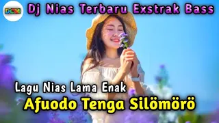 Download Dj nias terbaru ll Afuodo Tenga Silomoro ll Lagu lama enak di dengar MP3